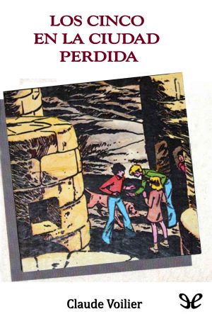 [El Club de los Cinco 11] • Los Cinco en La Ciudad Perdida